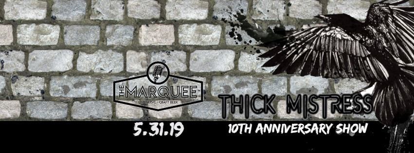 Thick Mistress 10th Anniversary Show